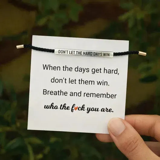 Don't Let The Hard Days Win Bransoletka