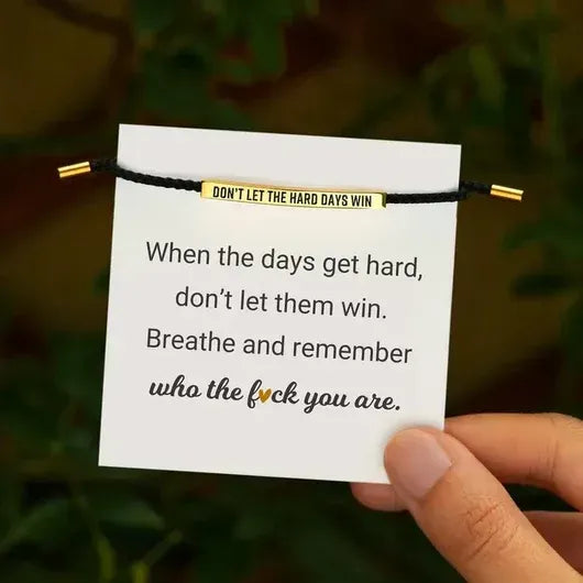Don't Let The Hard Days Win Bransoletka